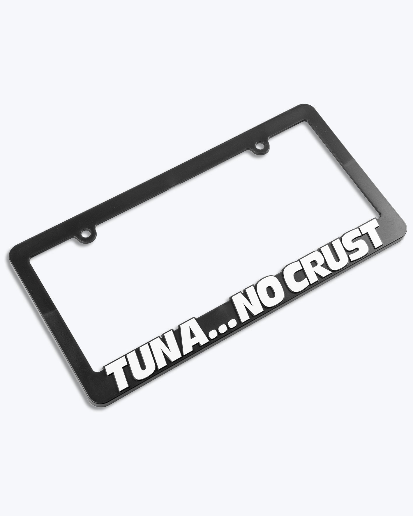 TUNA NO CRUST LICENSE PLATE FRAME