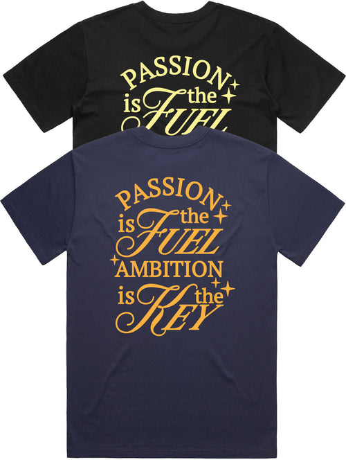 PASSION IS THE FUEL TEE
