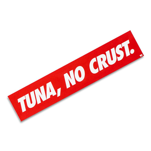 TUNA, NO CRUST SLAP STICKER