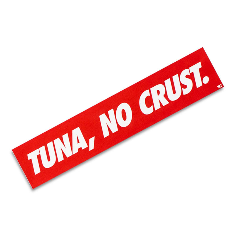 (Slap) Tuna, No Crust